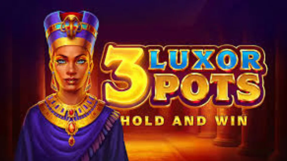 3 Luxor Pots Hold and Win Egyptian jackpot pokie with progressive prizes and bonus pots